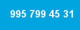 995 799 45 31